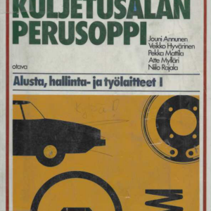 Auto- ja kuljetusalan perusoppi 4 : Alusta, hallinta- ja työlaitteet 1