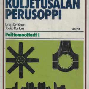 Auto- ja kuljetusalan perusoppi 6 : Polttomoottorit 1