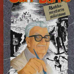 Carl Barks Ankkamestarin salaisuus : Näkökulmia Carl Barksin tuotantoon