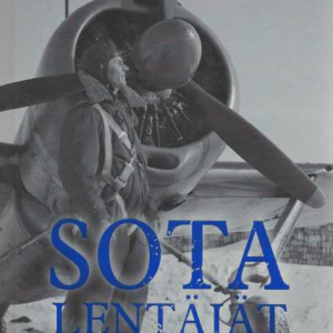Sotalentäjät : Suomi sodassa