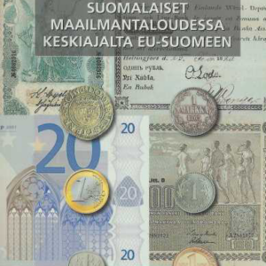 Suomalaiset maailmantaloudessa keskiajalta EU-Suomeen
