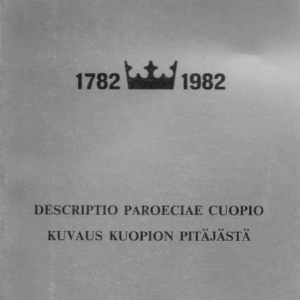 Descriptio paroeciae Cuopio : Kuvaus Kuopion pitäjästä