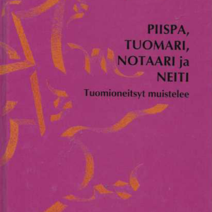 Piispa, tuomari, notaari ja neiti : tuomioneitsyt muistelee