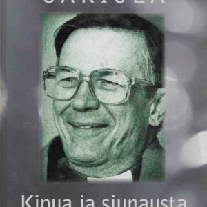 Kipua ja siunausta : muistikuvia matkan varrelta