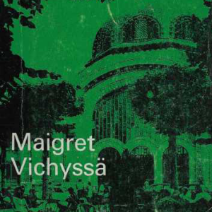 Maigret Vichyssä