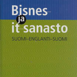 Bisnes- ja it-sanasto : suomi-englanti-suomi