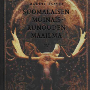 Suomalaisen muinaisrunouden maailma