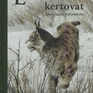 Erämiehet kertovat : sata vuotta erätarinoita