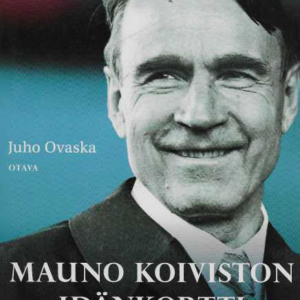 Mauno Koiviston idänkortti : Sotamiehestä presidentiksi